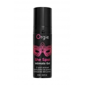 Интимный гель для G-точки ORGIE She Spot с возбуждающим эффектом - 15 мл. - ORGIE - купить с доставкой в Сургуте