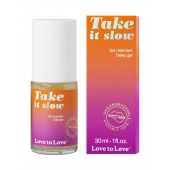 Пролонгирующий гель для мужчин Take It Slow - 30 мл. - Love to Love - купить с доставкой в Сургуте