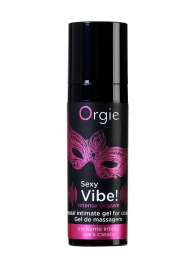 Гель для массажа ORGIE Sexy Vibe Intense Orgasm - 15 мл. - ORGIE - купить с доставкой в Сургуте