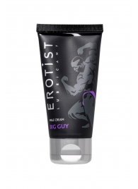 Крем для увеличения пениса Erotist Big Guy - 50 мл. - Erotist Lubricants - купить с доставкой в Сургуте