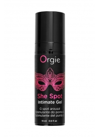 Интимный гель для G-точки ORGIE She Spot с возбуждающим эффектом - 15 мл. - ORGIE - купить с доставкой в Сургуте