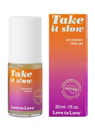 Пролонгирующий гель для мужчин Take It Slow - 30 мл. - Love to Love - купить с доставкой в Сургуте