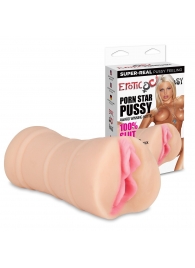 Мастурбатор-вагина PORN STAR PUSSY - Erotic Fantasy - в Сургуте купить с доставкой